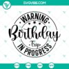 Funny birthday trip SVG download with warning sign design. Perfect for birthday-themed projects.