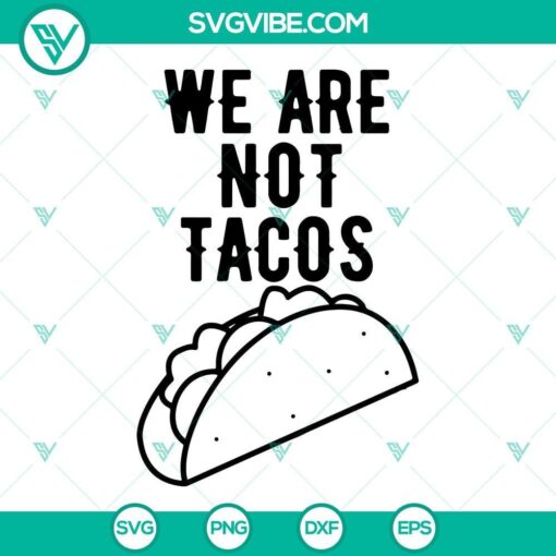 we are not tacos svg jill biden breakfast taco svg png dxf eps 3 mockup