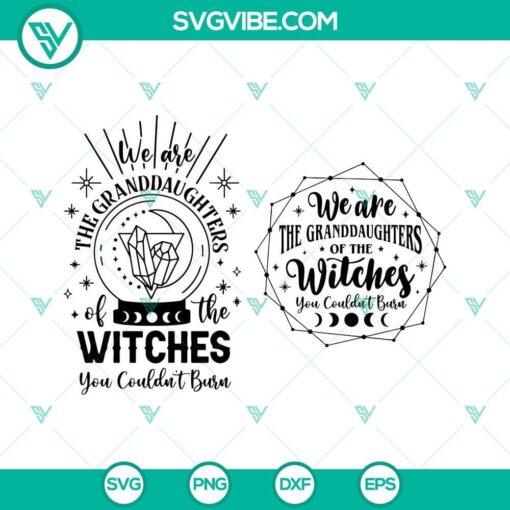 we are the granddaughters of the witches you couldn t burn svg mystical svg witch svg witchy svg halloween svg 9 mockup