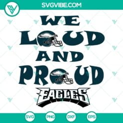 Football, Sports, SVG Files, We Loud And Proud SVG Download, Philadelphia 5