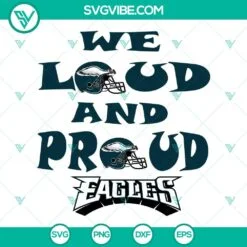 Football, Sports, SVG Files, We Loud And Proud SVG Download, Philadelphia 2