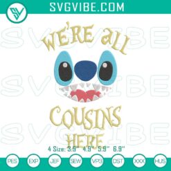 "We're All Cousins Here Stitch Embroidery Design for download, featuring a unique and fun design. Perfect for crafting projects."