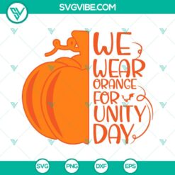 SVG Files, Unity Day, We Wear Orange For Unity Day SVG Files, Pumpkin Unity Day 24