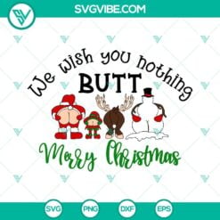 Christmas, SVG Files, We Wish You Nothing Butt Merry Christmas SVG File, 15