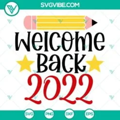 School, SVG Files, Welcome Back 2022 SVG Image, Back To School 2022 SVG Files, 2