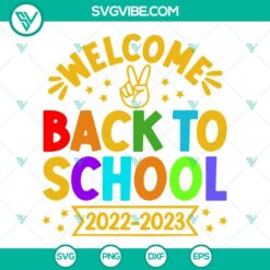 School, SVG Files, Welcome Back To School 2022 2023 SVG Image, First Day Of 2