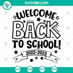 Welcome Back To School SVG design for 2022-2023 school year featuring a stylish shirt design. Perfect for creating back to school shirts.