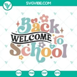 School, SVG Files, Welcome Back To School SVG File, Teacher SVG Download, First 2