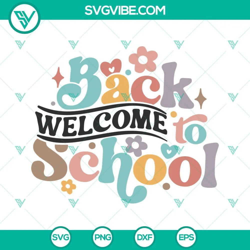 School, SVG Files, Welcome Back To School SVG File, Teacher SVG Download, First 1