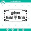 Welcome Foolish Mortals SVG Image featuring Haunted Mansion Disney design in PNG and DXF formats for crafting.