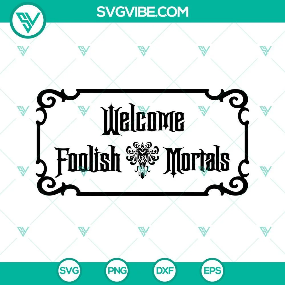 Disney, Halloween, SVG Files, Welcome Foolish Mortals SVG Image, Haunted 1