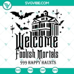 Halloween, SVG Files, Welcome Foolish Mortals SVG Image, Haunted Mansion SVG 1