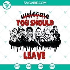 Halloween, SVG Files, Welcome You Should Leave Horror Characters SVG Files PNG 2