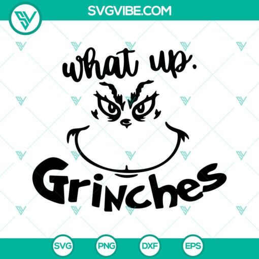 what up grinches svg christmas svg grinch svg funny christmas svg png dxf eps cut files 9 mockup 1