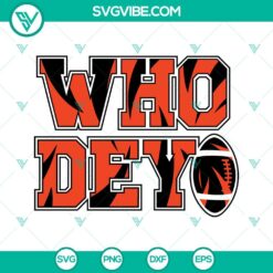 Who Dey SVG File, Joe Burrow SVG Files, Cincinnati Bengals SVG Files PNG DXF EPS