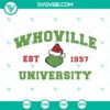 Whoville Est 1957 University Grinch Christmas SVG Download - Festive Christmas design featuring Grinch theme, ideal for holiday crafting projects.
