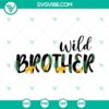 Wild Brother and Brother of the Wild One SVG files for printing on digital products. Great for wild-themed designs.