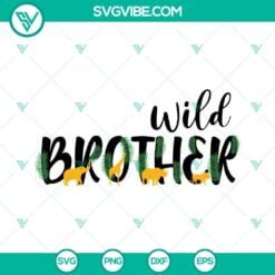 Family, SVG Files, Wild Brother SVG Images, Brother Of The Wild One SVG Images, 2