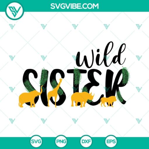 wild sister svg sister birthday svg sister svg cutting files for silhouette cameo cricut 2 mockup