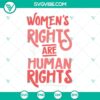 Feminist SVG file for Women's Rights Are Human Rights design, ideal for digital crafting and empowered women's projects.