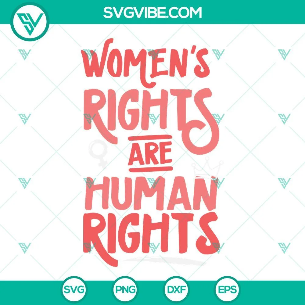 Trending, SVG Files, Women’s Rights Are Human Rights SVG File, Feminist SVG 1