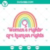 Feminist "Women's Rights Are Human Rights" SVG design for Pro Choice advocates and feminists. Perfect for digital activism.