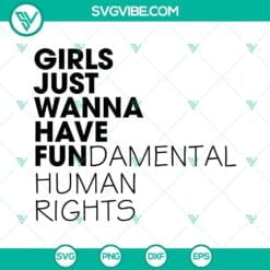 SVG Files, Trending, Womens Rights SVG Files, Girls Just Wanna Have Fundamental 15