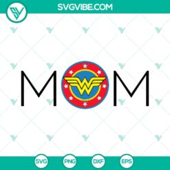 Mothers Day, Movies, SVG Files, Wonder Woman Mom SVG File, Superhero Mom SVG 3