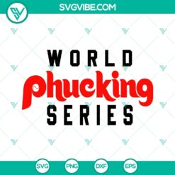 Baseball, Sports, SVG Files, World Phucking Series SVG Image, Philadelphia 21