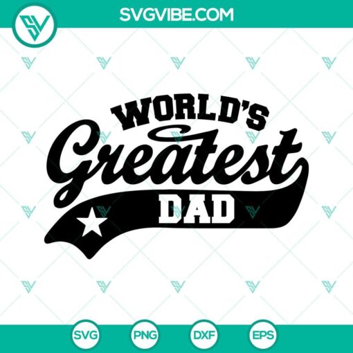 world s greatest dad svg best dad ever svg happy father s day svg png dxf eps instant download 9 mockup