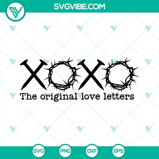 xoxo the original love letters svg religious svg jesus crown svg easter svg png dxf eps files 5 mockup 1