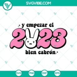 Happy New Year, Musics, SVG Files, Empezar El 2023 Bien Cabron Contigo SVG 3