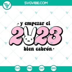 y empezar el 2023 bien cabron svg bundle benito ano nuevo svg bad bunny new year 2023 svg png dxf eps cricut silhouette 9 mockup