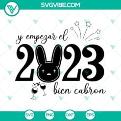 Happy New Year, Musics, SVG Files, Y Empezar El 2023 Bien Cabron SVG Image, 4