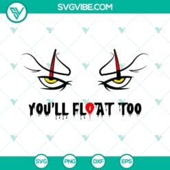 Halloween, Movies, SVG Files, It Movie Pennywise SVG, "You'll Float Too" SVG 3