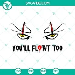 Halloween, SVG Files, You’ll Float Too SVG Files, It Movie SVG Files, 6