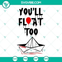 You&rsquo;ll Float Too Pennywise SVG File, IT Movie Horror Halloween SVG Images PNG