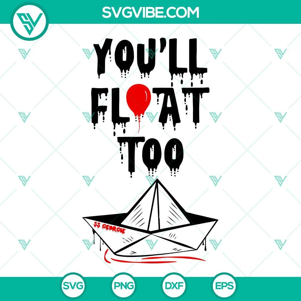 Halloween, SVG Files, You’ll Float Too Pennywise SVG File, IT Movie Horror 1