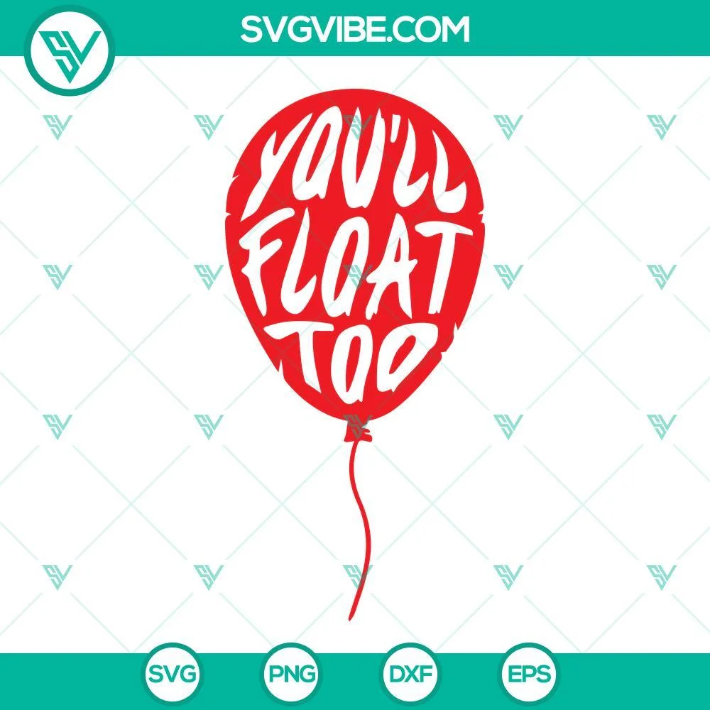 Halloween, SVG Files, You’ll Float Too SVG Files, It Movie SVG Files, 2