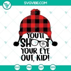 You&rsquo;ll Shoot Your Eye Out Kid SVG Download, A Christmas Story SVG Download, Ralphie
