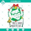 Ralphie A Christmas Story SVG design for download, You'll Shoot Your Eye Out. Festive SVG image with PNG format. Great for holiday crafting.
