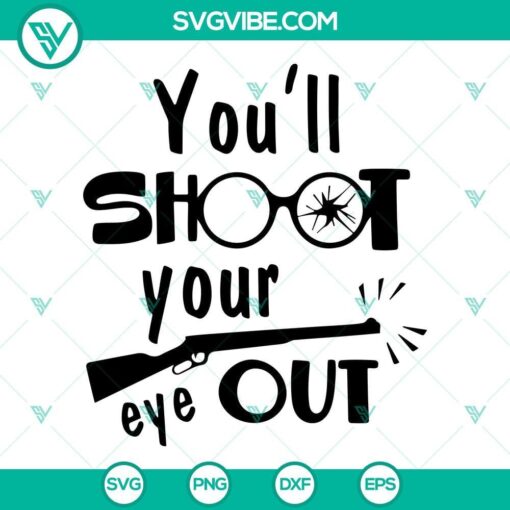 you ll shoot your eye out svg ralphie svg a christmas story svg christmas movie svg 5 mockup