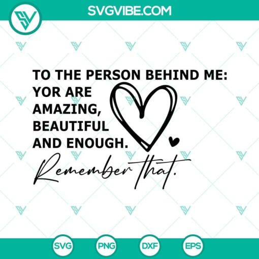 you matter svg to the person behind me svg you are amazing beautiful and enough svg remember that svg 3 mockup