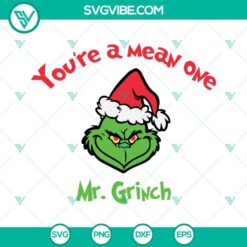 Christmas, SVG Files, You’re A Mean One Mr Grinch SVG Download, Grinch Cut 1