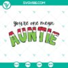 Christmas Auntie Grinch SVG file, perfect for mean Aunties. Auntie Grinch design for holiday crafts and gifts. Download now.