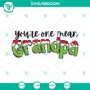 Christmas, SVG Files, You’re One Mean Dad Grinch SVG Image, Christmas Dad SVG 13