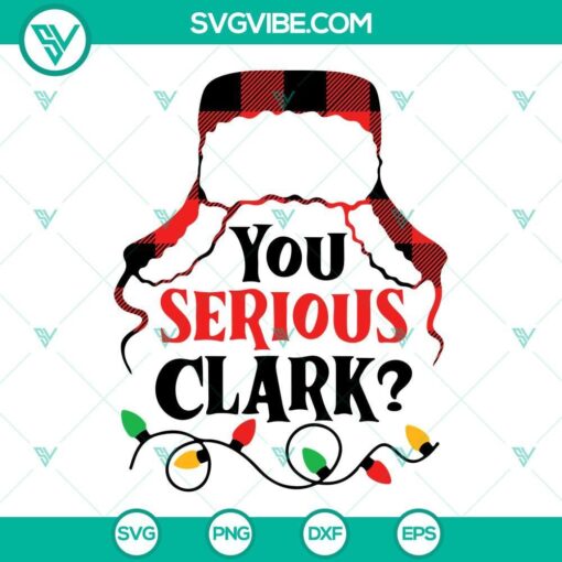 you serious clark svg buffalo plaid svg christmas cut file for cricut silhouette 5 mockup