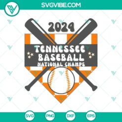 Baseball, Sports, SVG Files, 2024 Tennessee Baseball National Champs SVG, 7