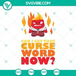 Disney, SVG Files, Anger Can I Say That Curse Word Now SVG, Inside Out 2 Anger 15