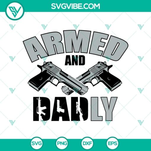 armed deadly dad svg father s day gun theme svg mockup